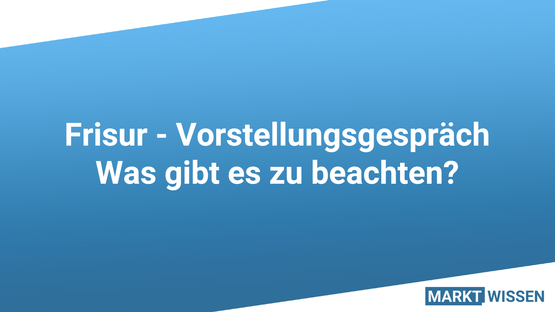 Frisur Vorstellungsgespräch - Was gibt es zu beachten? Frisur Vorstellungsgespräch - Was gibt es zu beachten?