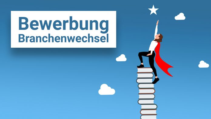 Branchenwechsel Bewerbung begründen - mit Formulierungen