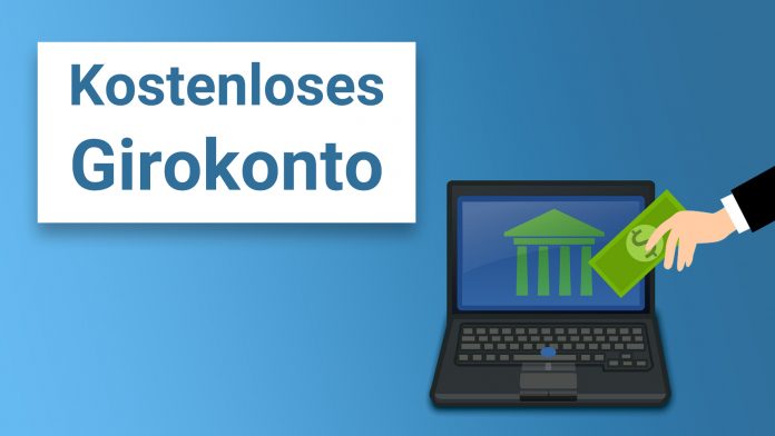 Girokonto ohne Kontoführungsgebühren - kostenloses Girokonto